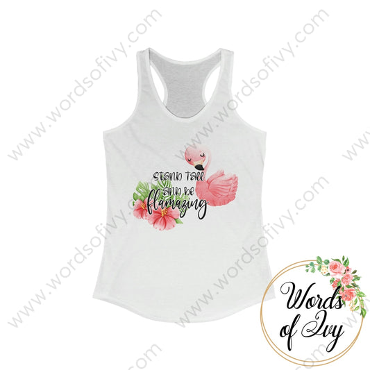 Adult Tee - Stand Tall And Be Flamazing 221020002 Xs / Solid White Tank Top