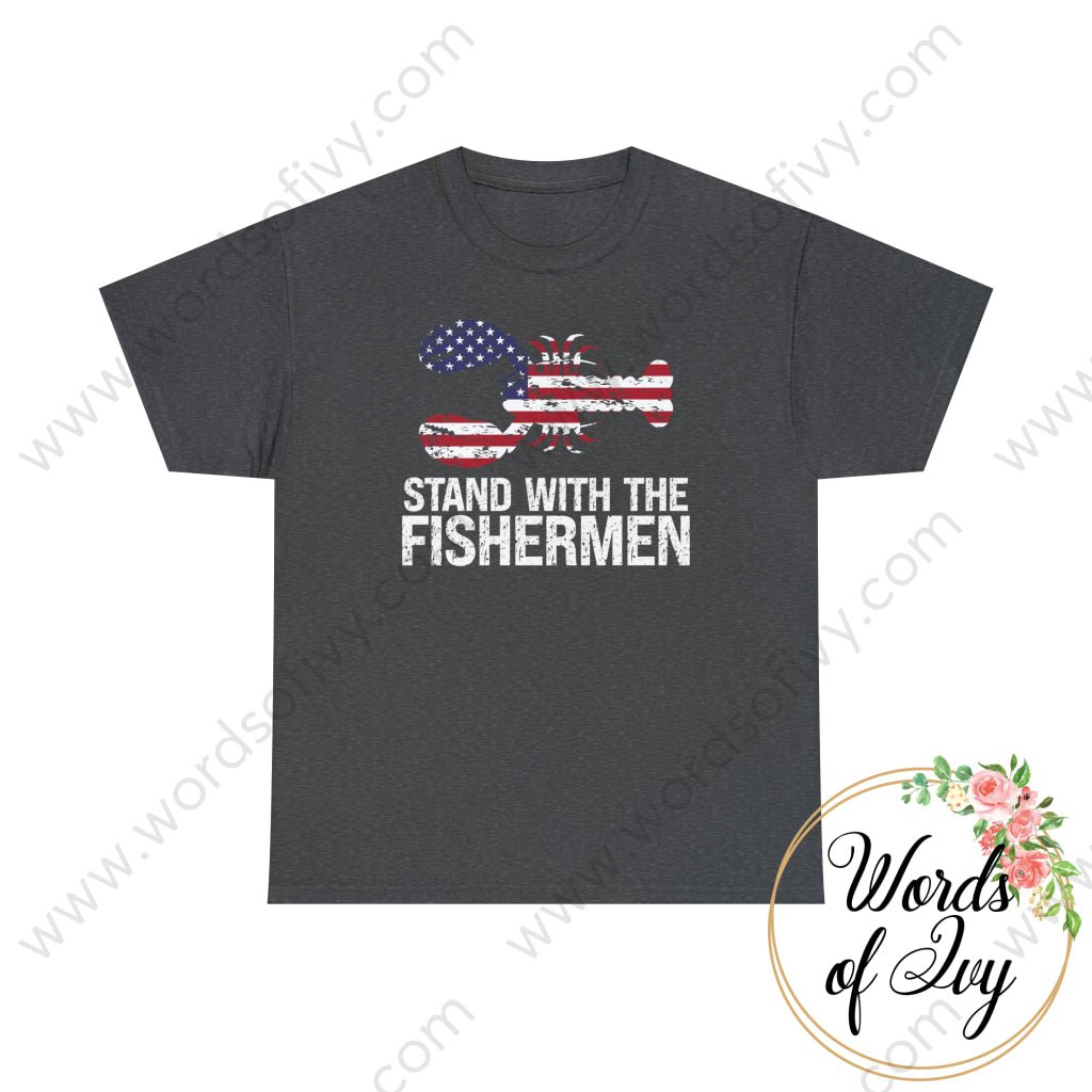 Adult Tee - Stand With The Fishermen 230709006 Dark Heather / S T-Shirt