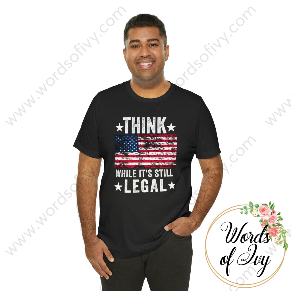 Adult Tee - Think While Its Still Legal 211026003 T-Shirt