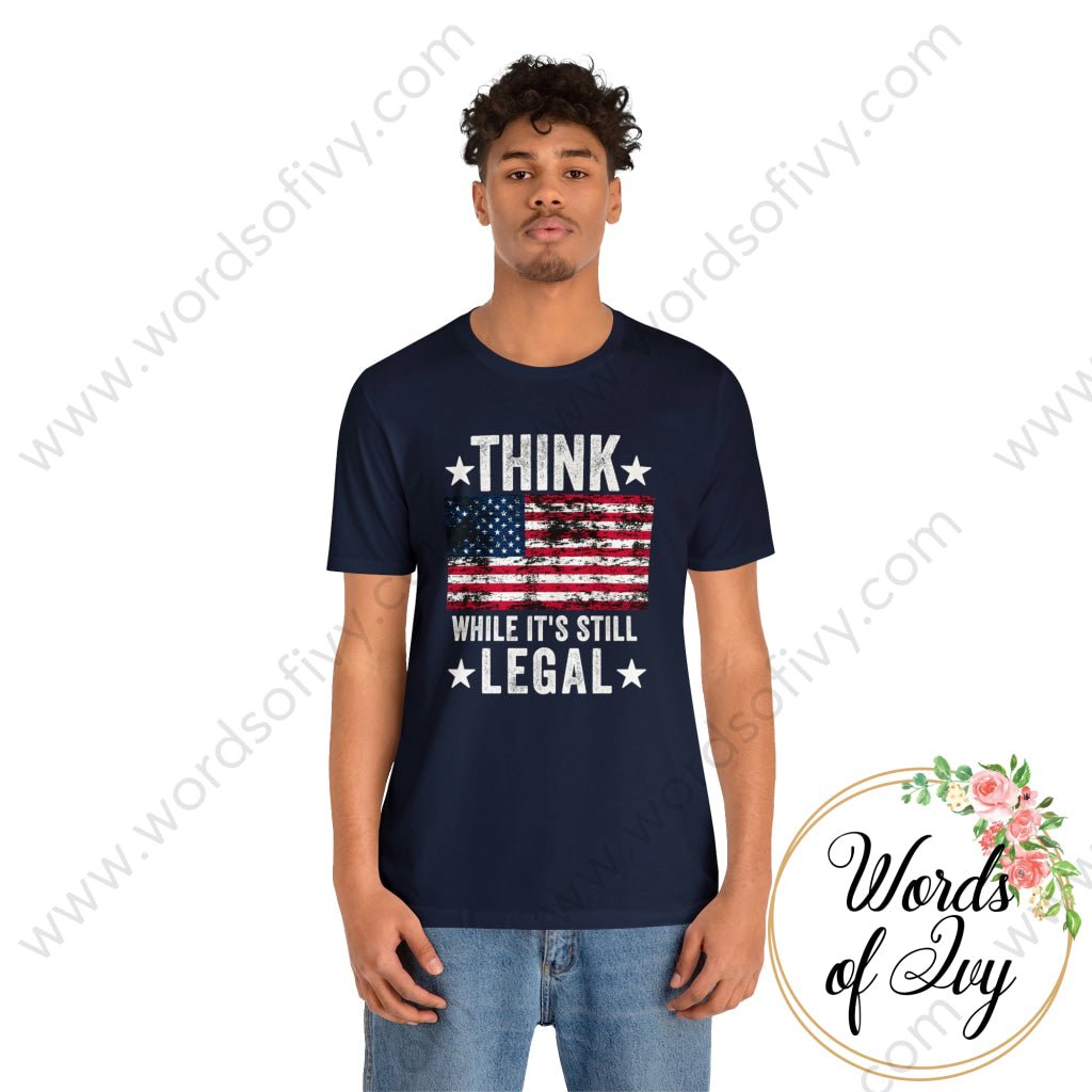 Adult Tee - Think While Its Still Legal 211026003 T-Shirt