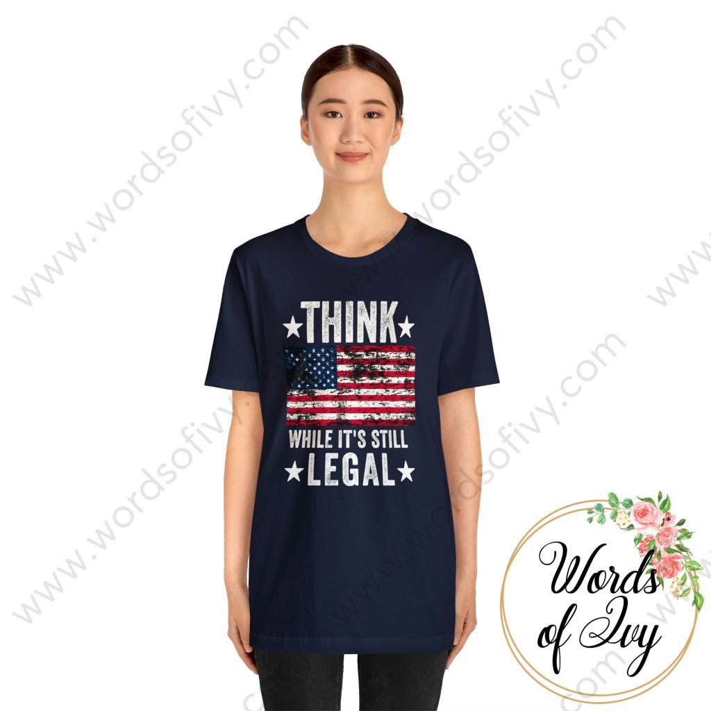 Adult Tee - Think While it's still legal 211026003 | Nauti Life Tees