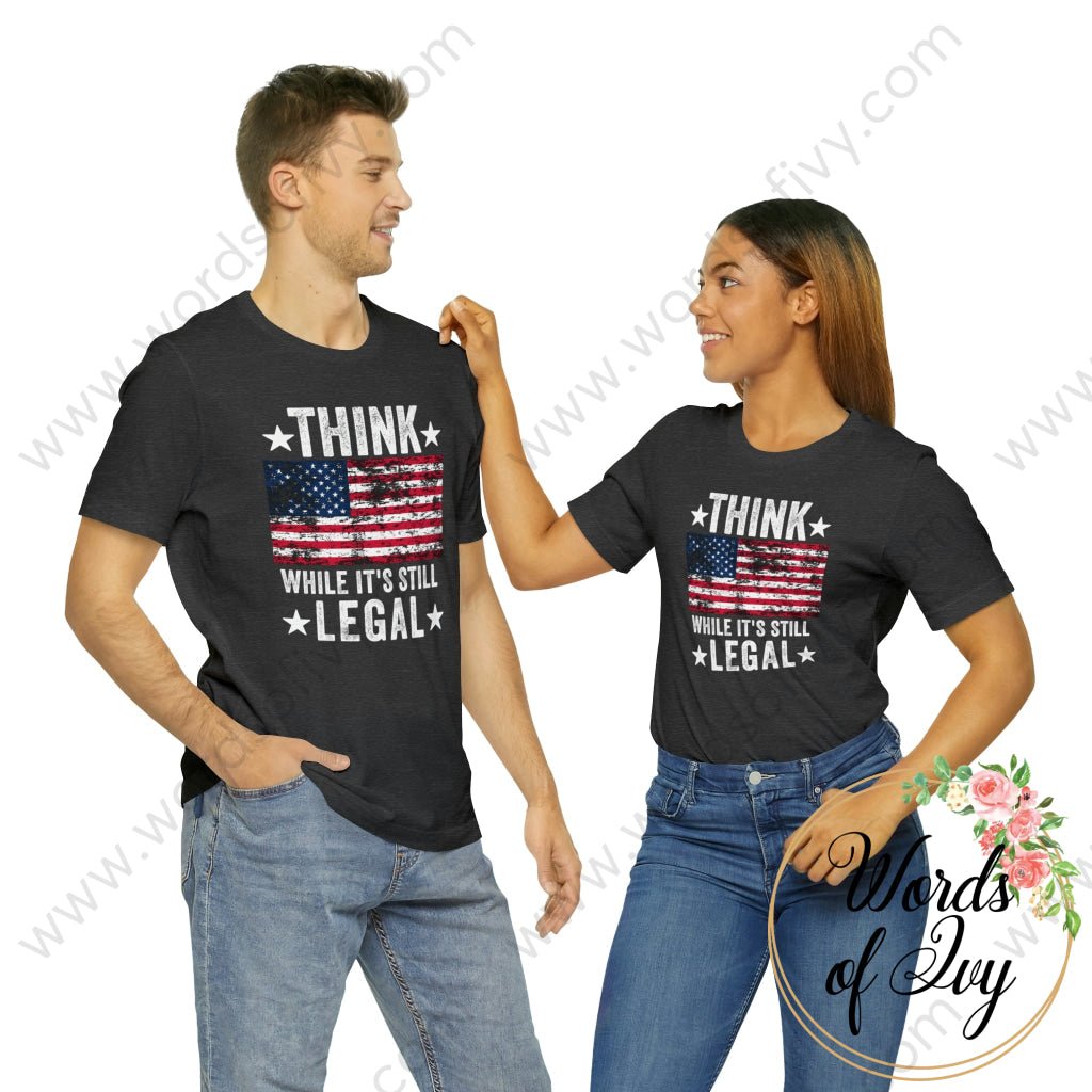 Adult Tee - Think While Its Still Legal 211026003 T-Shirt