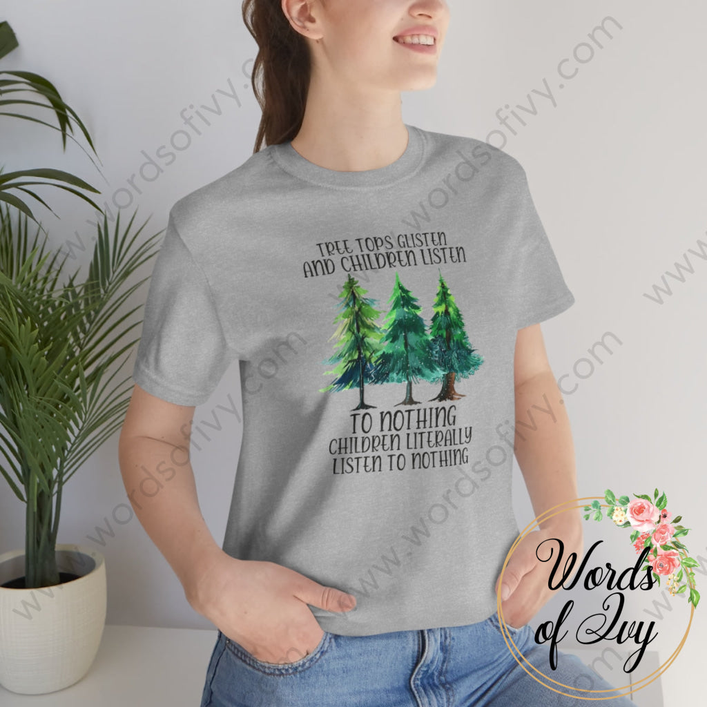 Adult Tee - Treetops Glisten And Children Listen To No One 221205022 T-Shirt