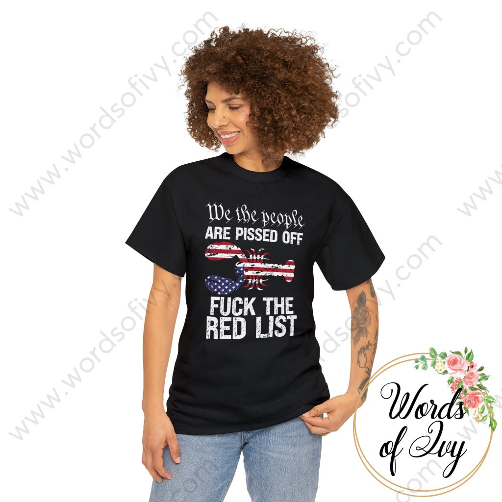 Adult Tee - We the people are pissed fuck the red list lobster 230615001 | Nauti Life Tees