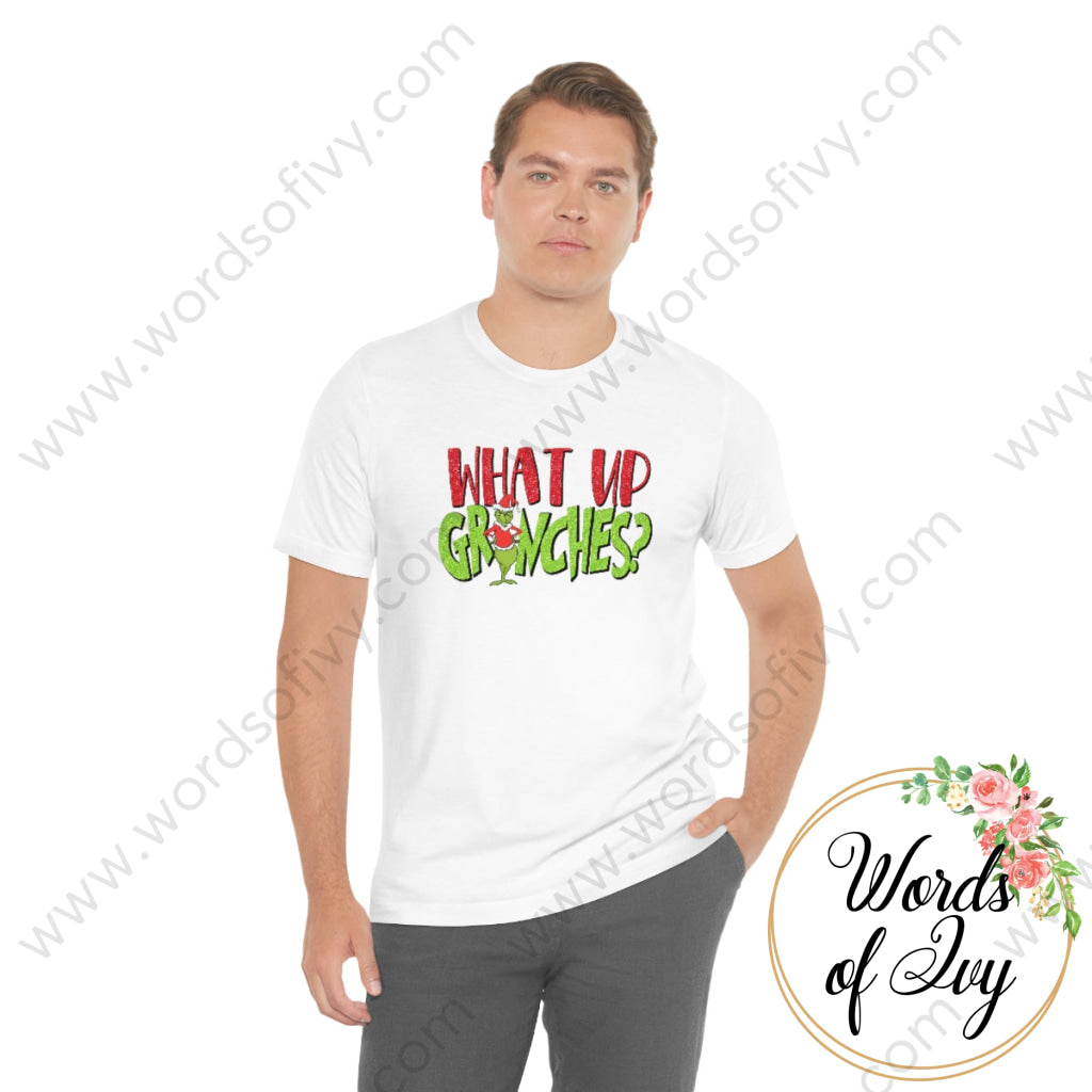 Adult Tee - WHAT UP GRINCHES 221008036 | Nauti Life Tees