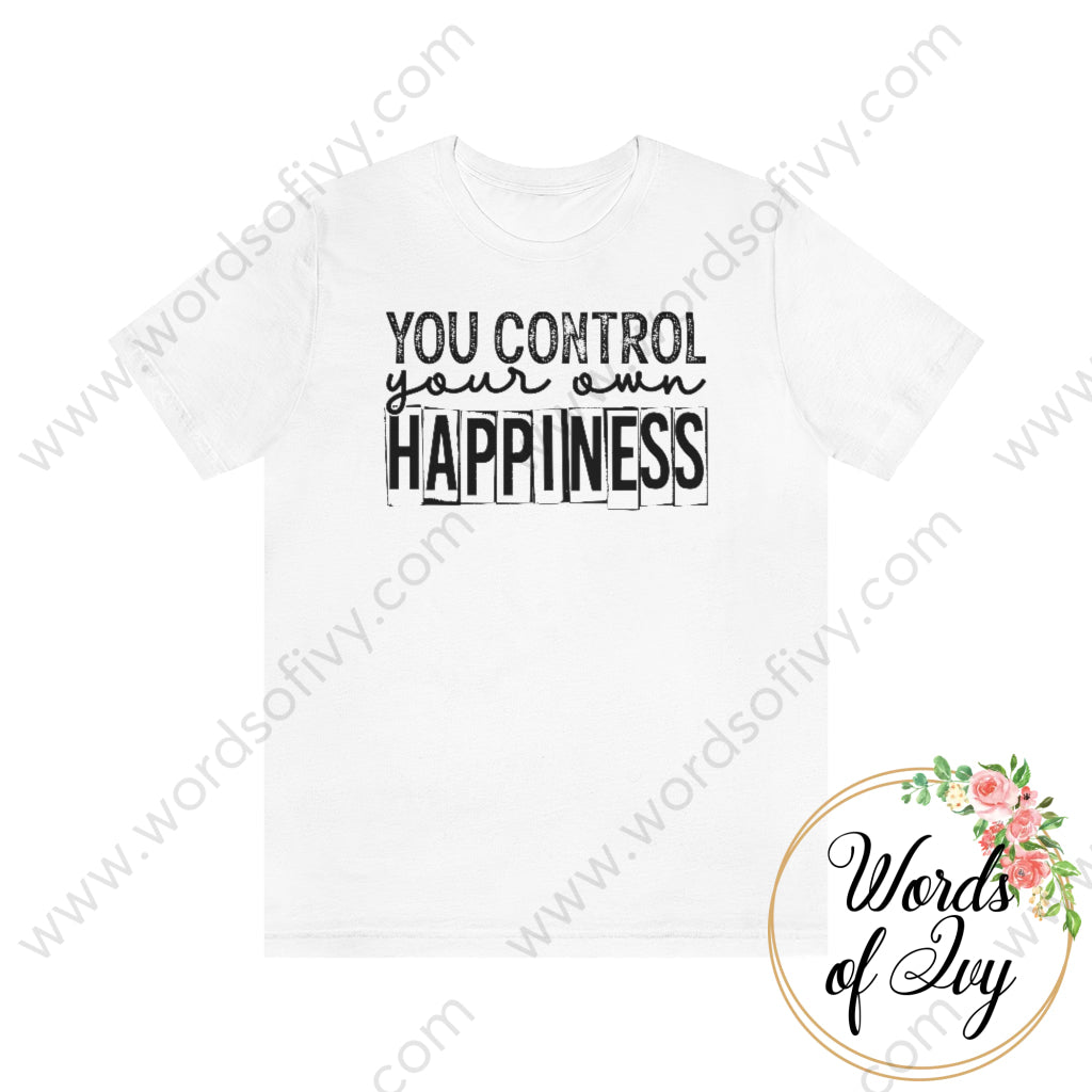 Adult Tee - You Control Your Own Happiness 220713004 White / S T-Shirt