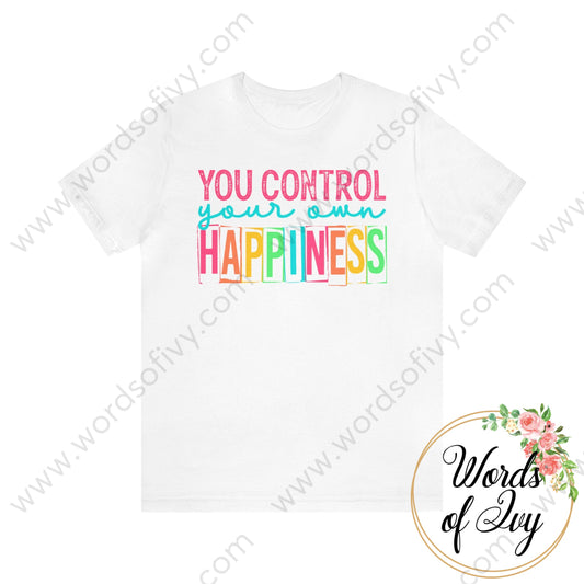 Adult Tee - You Control Your Own Happiness 220819009 White / S T-Shirt