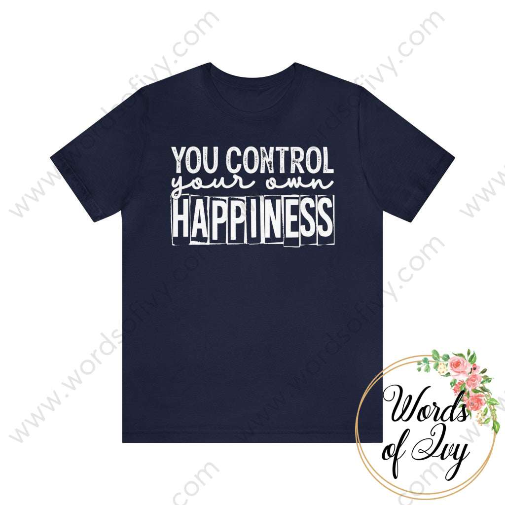 Adult Tee - You Control Your Own Happiness Navy / S T - Shirt