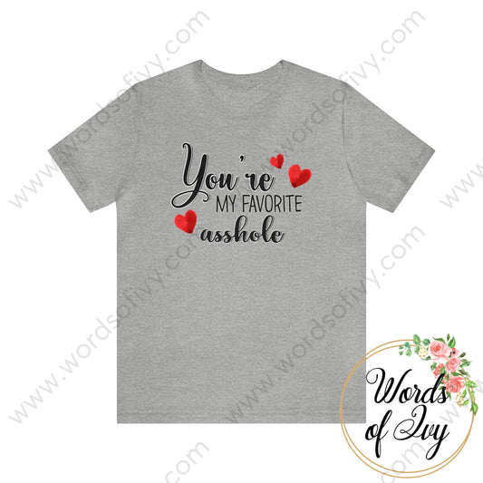 Adult Tee - You’re My Favorite Asshole 21103001 Athletic Heather / S T - Shirt