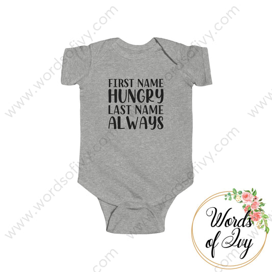 Baby Tee - First Name Hungry Last Always Heather / Nb (0 - 3M) Kids Clothes