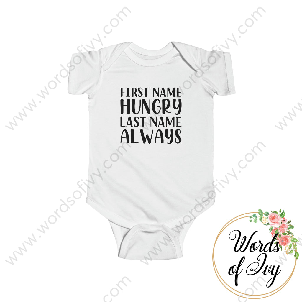 Baby Tee - First Name Hungry Last Always White / Nb (0 - 3M) Kids Clothes