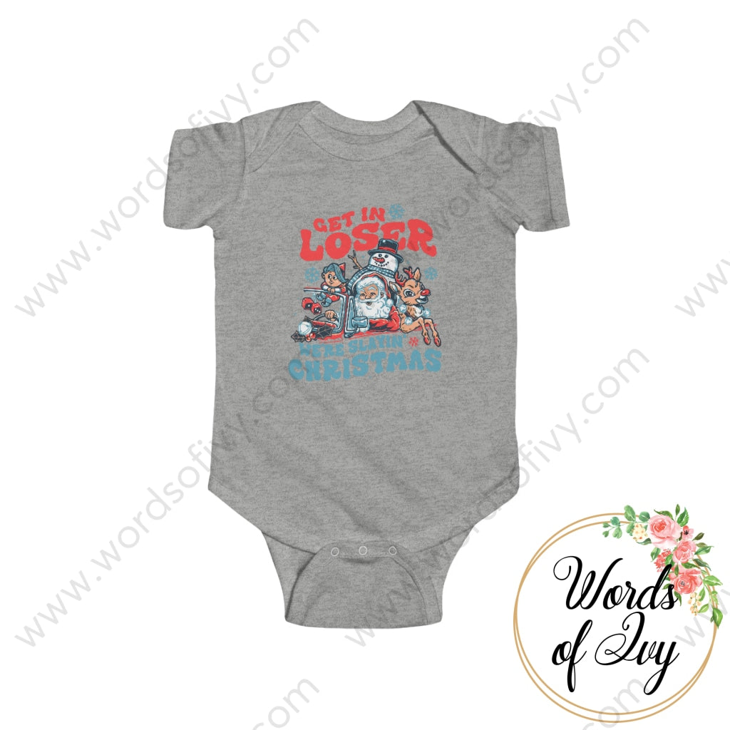 Baby Tee - Get In Loser Were Slayin Christmas 221108010 Heather / Nb (0-3M) Kids Clothes