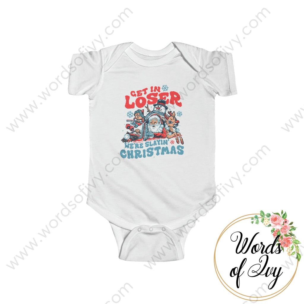 Baby Tee - Get In Loser Were Slayin Christmas 221108010 White / Nb (0-3M) Kids Clothes