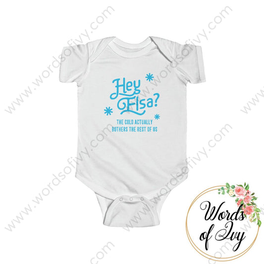 Baby Tee - Hey Elsa the cold actually bothers the rest of us 221015010 | Nauti Life Tees