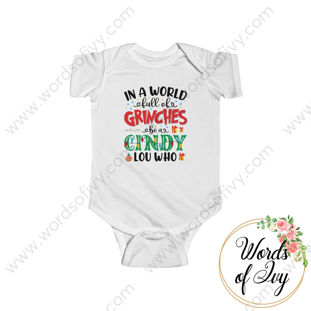 Baby Tee - In A World Full Of Grinches Be Cindy Lou Who 211124002 White / Nb (0-3M) Kids Clothes