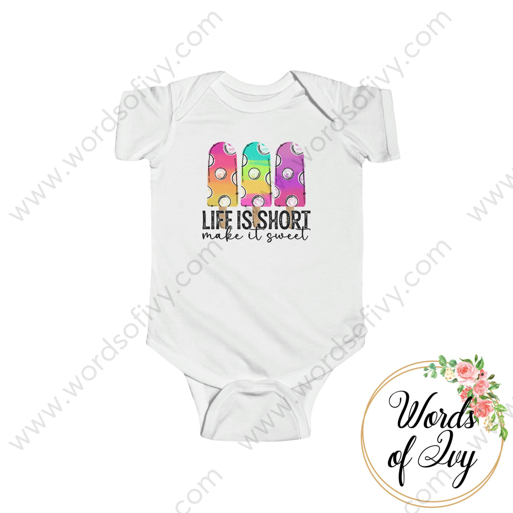 Baby Tee - Life Is Short Make It Sweet 220409011 White / Nb (0-3M) Kids Clothes
