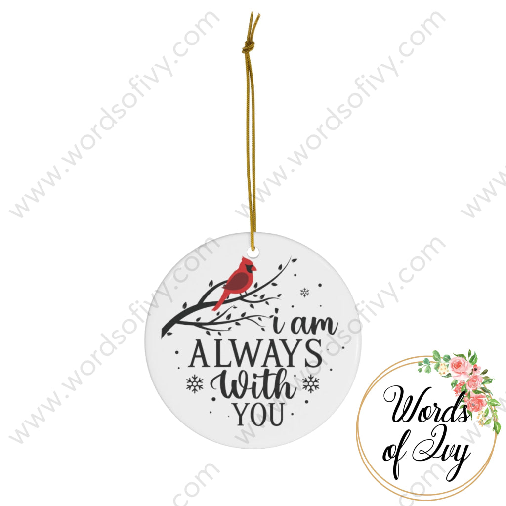 Christmas Ornament - Cardinal I am always with you 221213014 | Nauti Life Tees