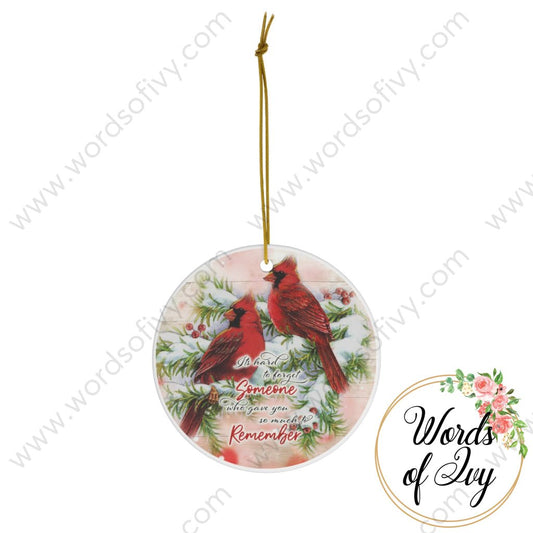 Christmas Ornament - Cardinal it's hard to forget someone who gave you so much 221121015 | Nauti Life Tees