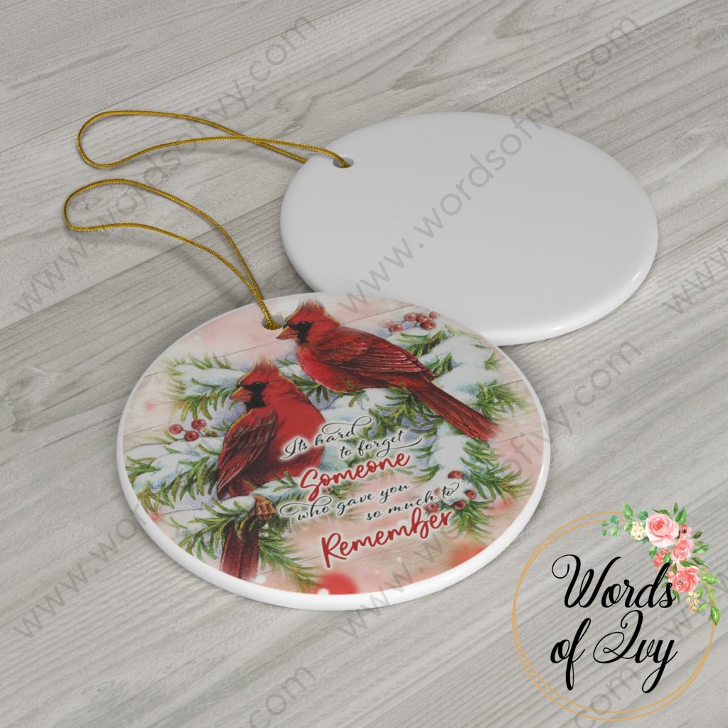 Christmas Ornament - Cardinal it's hard to forget someone who gave you so much 221121015 | Nauti Life Tees