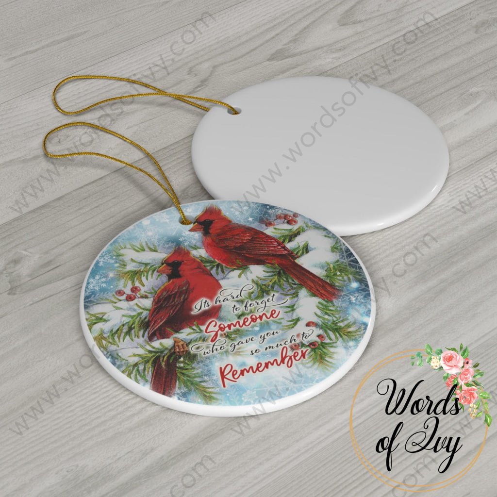 Christmas Ornament - Cardinal it's hard to forget someone who gave you so much 221121018 | Nauti Life Tees