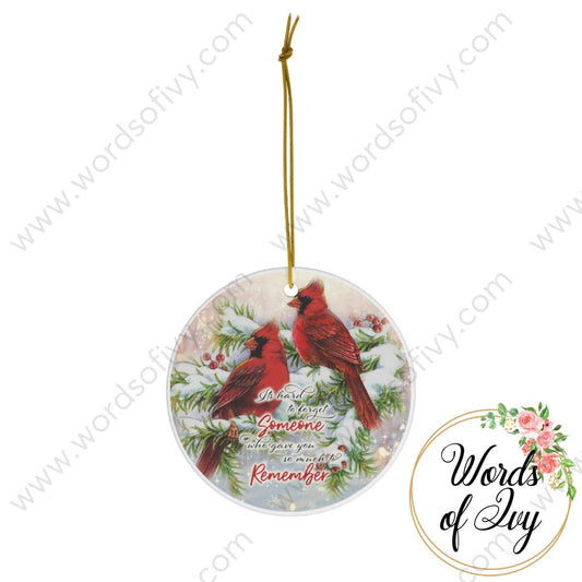 Christmas Ornament - Cardinal it's hard to forget someone who gave you so much 221121021 | Nauti Life Tees