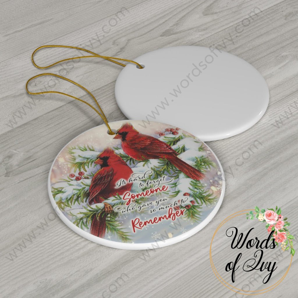 Christmas Ornament - Cardinal it's hard to forget someone who gave you so much 221121021 | Nauti Life Tees