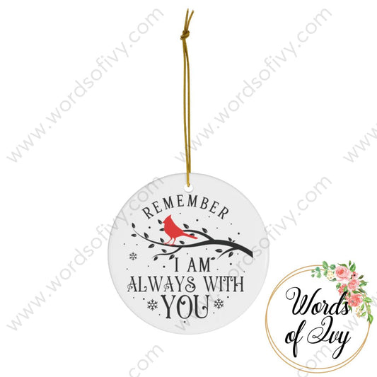 Christmas Ornament - Cardinal Remember I Am Alawys With You 221213009 Circle / One Size Home Decor