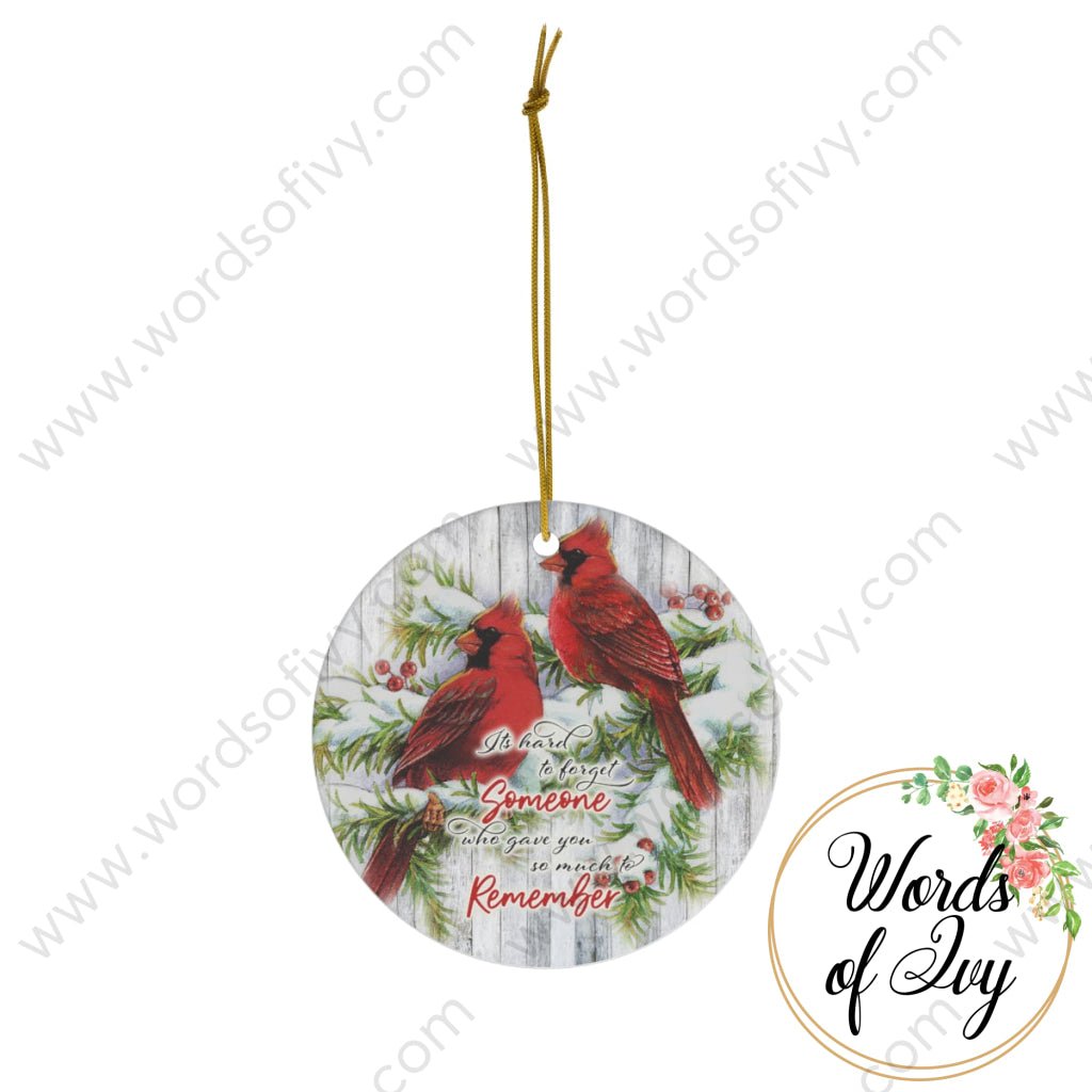 Christmas Ornament - Cardinals It's hard to forget someone who gave you so much to remember 221118002 | Nauti Life Tees