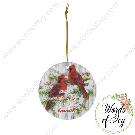 Christmas Ornament - Cardinals It's hard to forget someone who gave you so much to remember 221118002 | Nauti Life Tees
