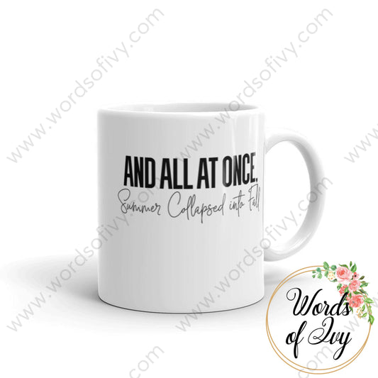 Coffee Mug - And all at once summer collapsed into Fall | Nauti Life Tees