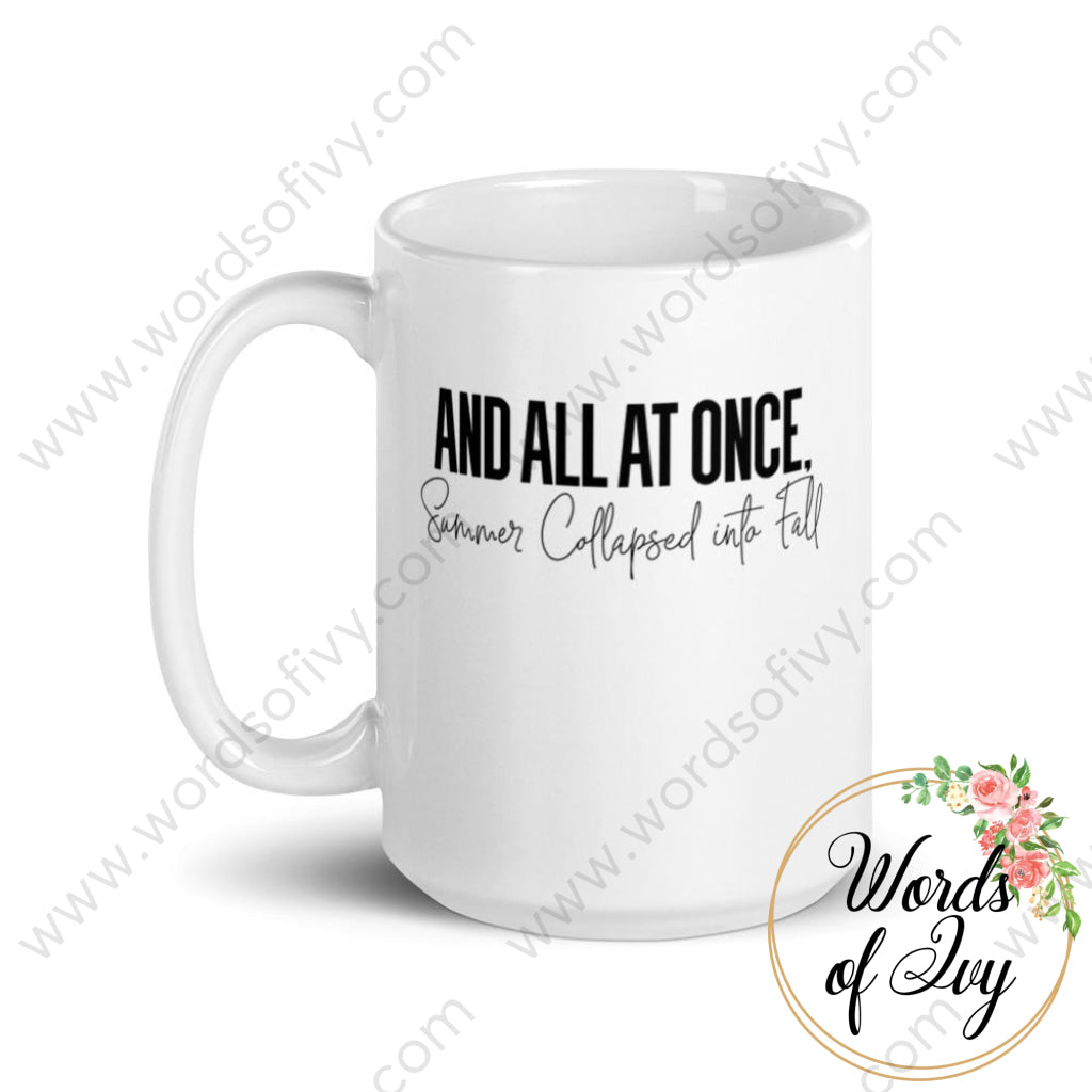 Coffee Mug - And all at once summer collapsed into Fall | Nauti Life Tees