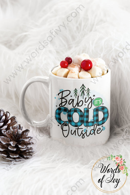 Coffee Mug - Baby it's Cold Outside 211119006 | Nauti Life Tees