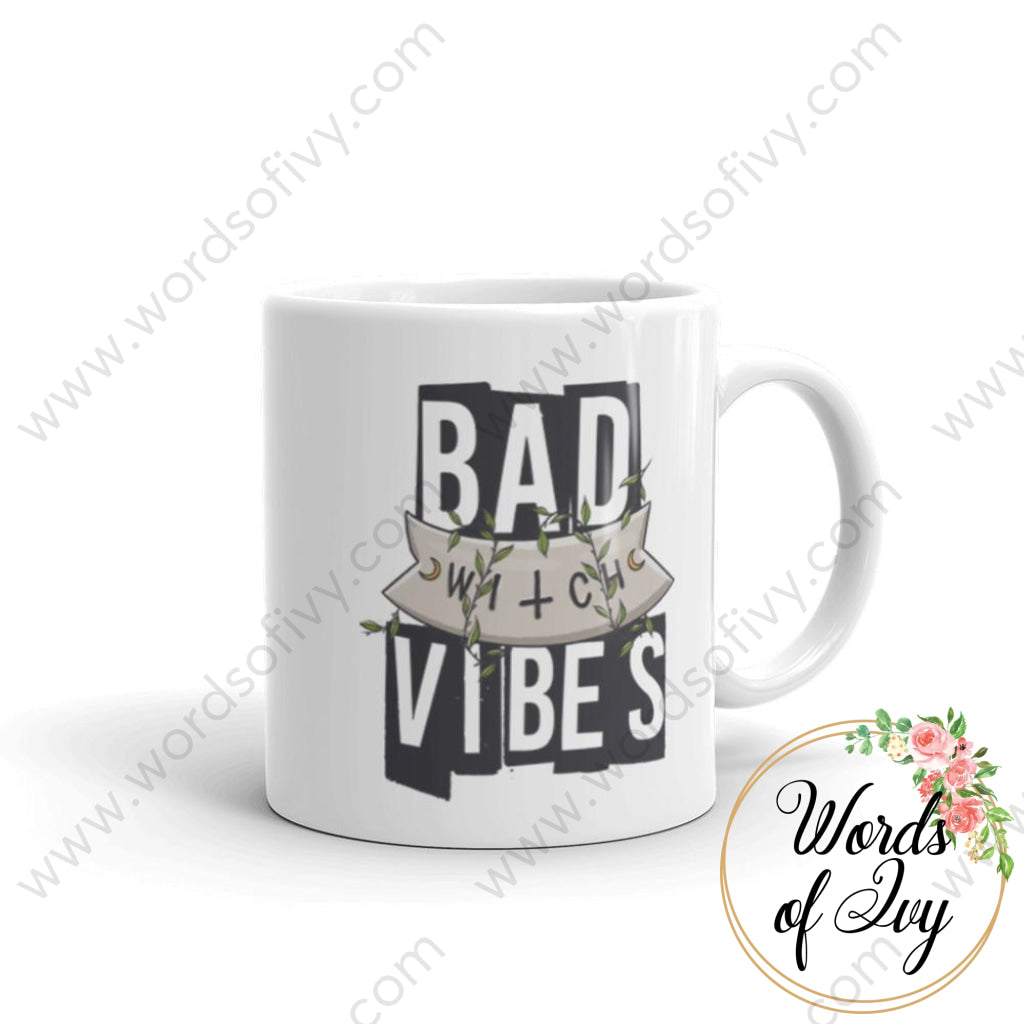 Coffee Mug - Bad Witch Vibe 11Oz