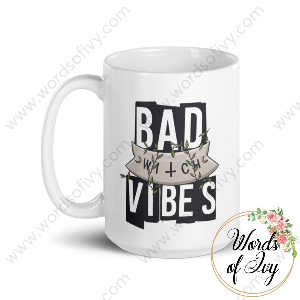 Coffee Mug - Bad Witch Vibe | Nauti Life Tees