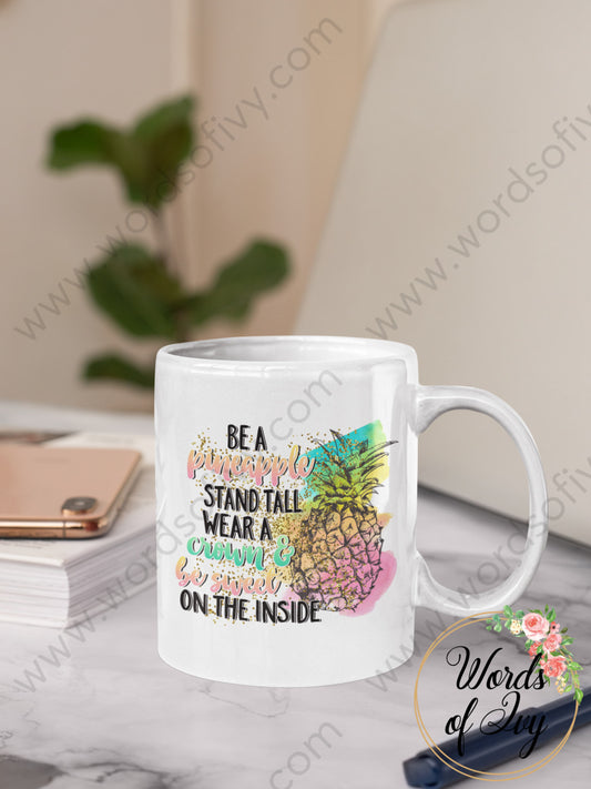 Coffee Mug - Be a Pineapple 220111006 | Nauti Life Tees