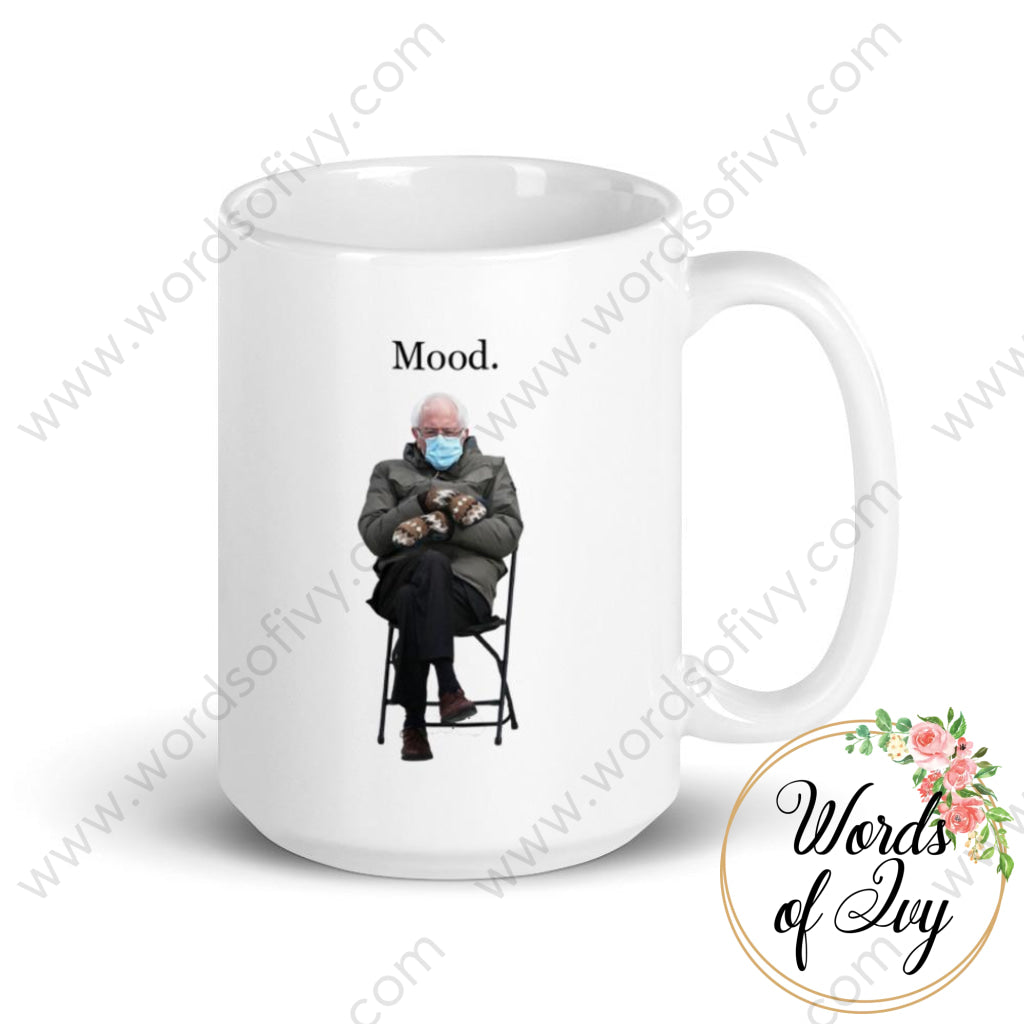 Coffee Mug - Bernie Inauguration Mood 15Oz