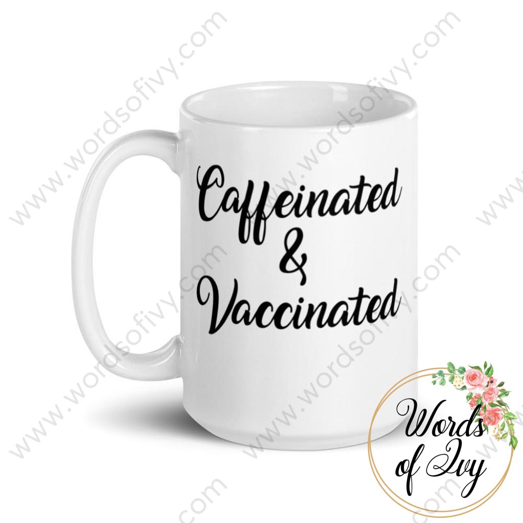 Coffee Mug - Caffeinated and Vaccinated | Nauti Life Tees