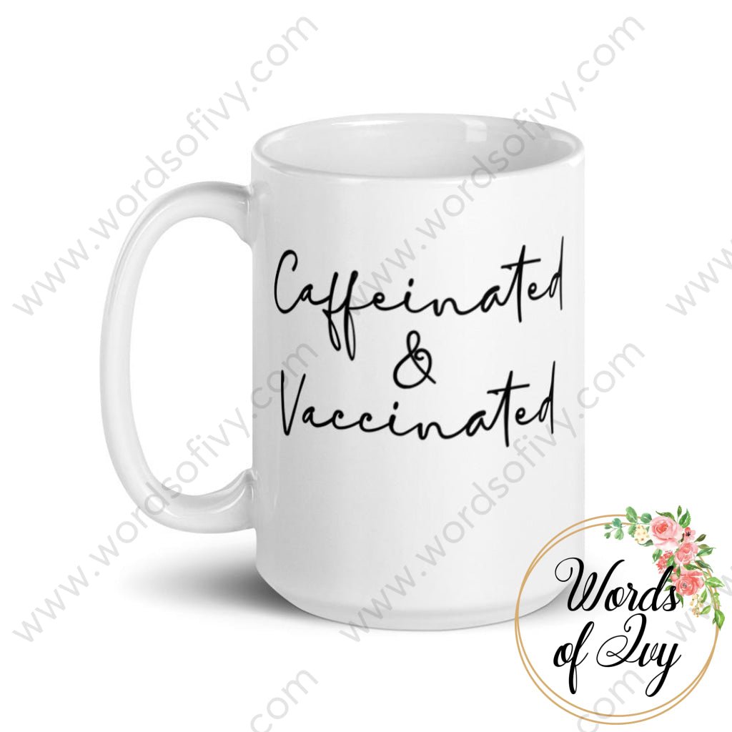 Coffee Mug - Caffeinated & Vaccinated