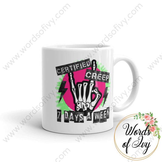 Coffee Mug - Certified Creep 7 Days a week | Nauti Life Tees