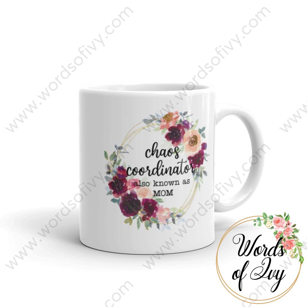 Coffee Mug - Chaos Coordinater also known as MOM 230703030 | Nauti Life Tees
