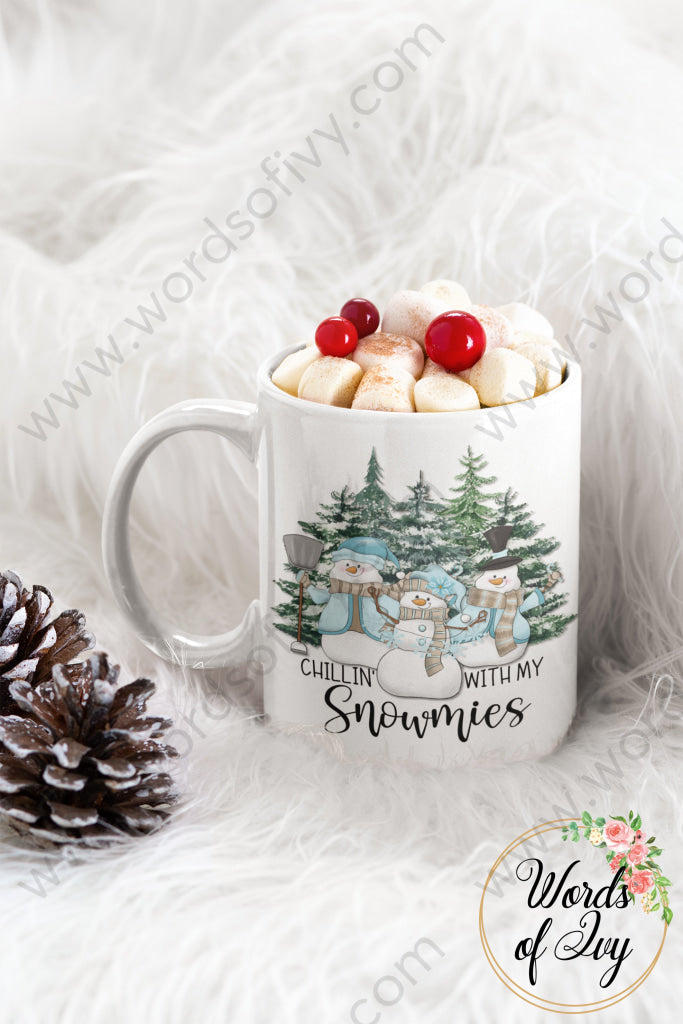 Coffee Mug - Chillin with my Snowmies 211213001 | Nauti Life Tees