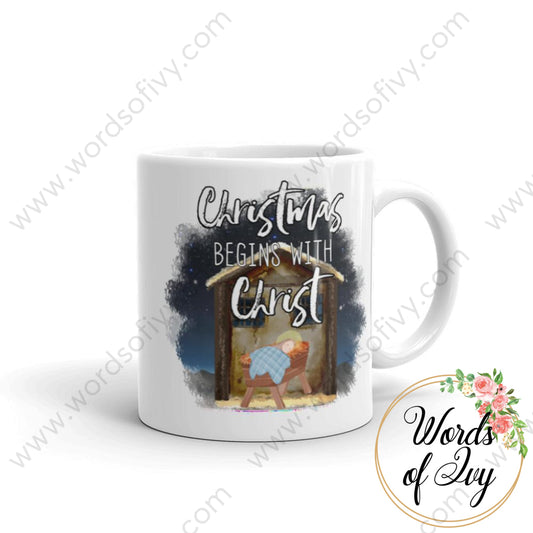 Coffee Mug - Christmas Begins With Christ 11Oz