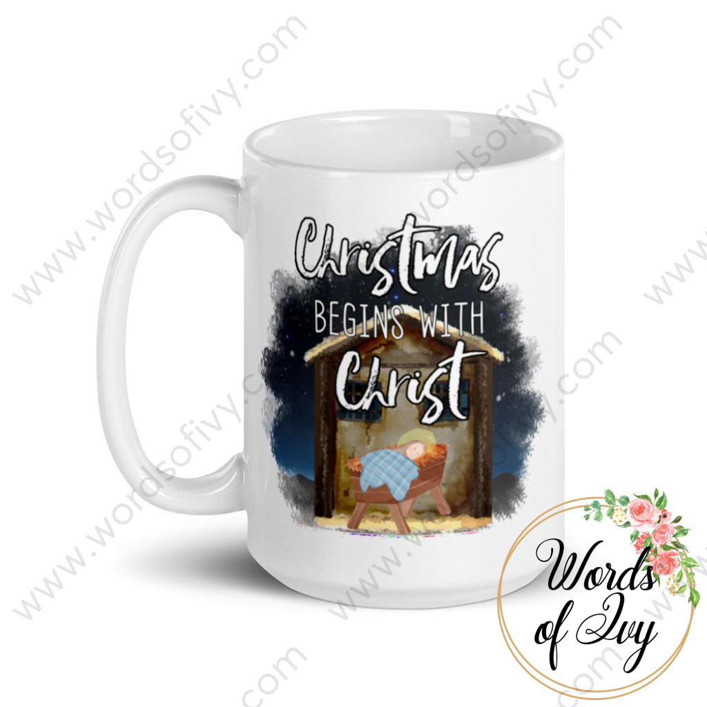 Coffee Mug - Christmas begins with Christ | Nauti Life Tees