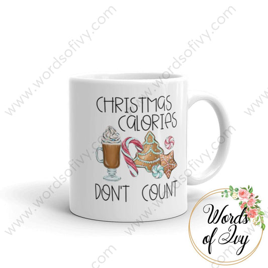 Coffee Mug - Christmas Calories Dont Count 11Oz