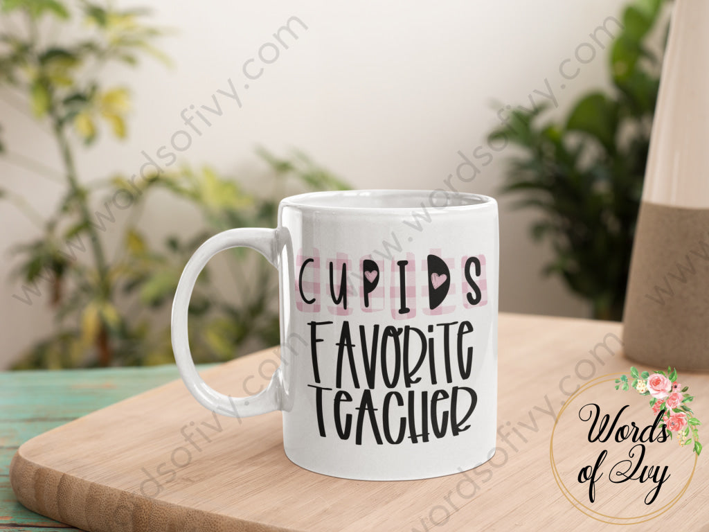 Coffee Mug - Cupids Favorite Teacher 220106002