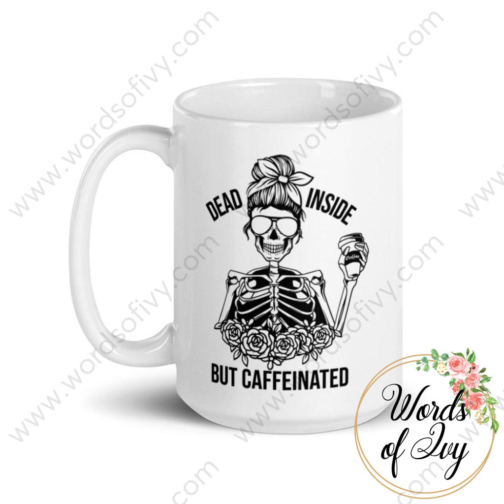 Coffee Mug - Dead Inside But Caffeinated