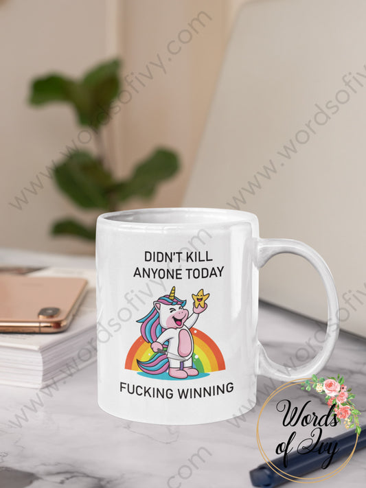 Coffee Mug - Didn't kill anyone today Unicorn 240218002 | Nauti Life Tees