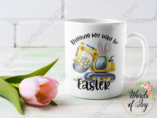 Coffee Mug - Digging My Way To Easter 240306001