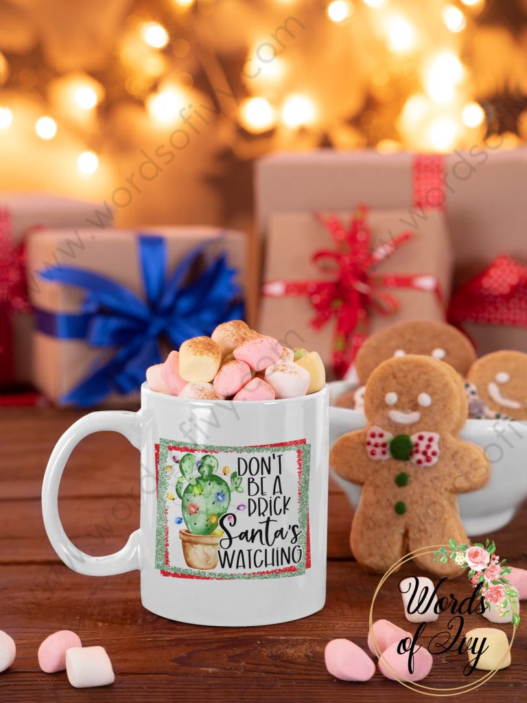 Coffee Mug - Don't be a prick Santa's watching 211027001 | Nauti Life Tees