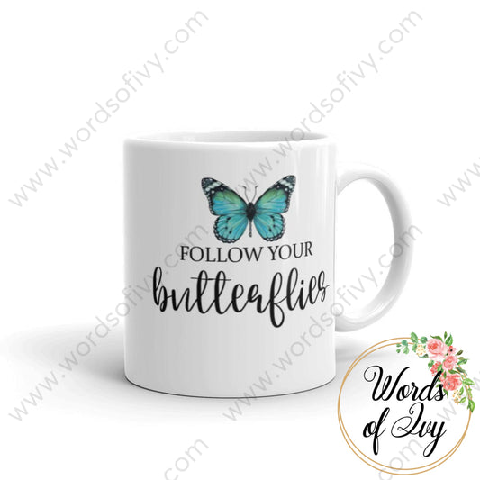 Coffee Mug - Follow Your Butterflies 11Oz